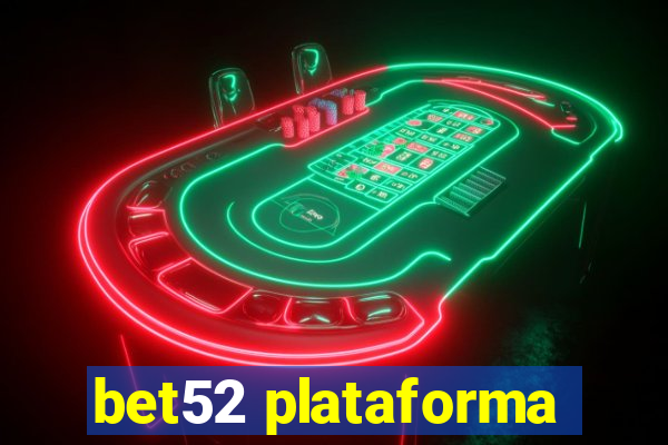 bet52 plataforma